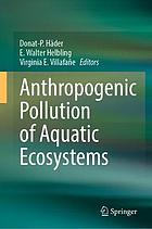 Anthropogenic Pollution of Aquatic Ecosystems