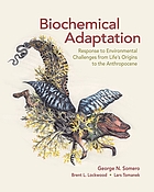 Biochemical adaptation: response to environmental challenges, from life's origins to the Anthropocene