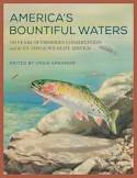 America's bountiful waters: 150 years of fisheries conservation and the U.S. Fish & Wildlife Service