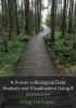 A primer in biological data analysis and visualization using R