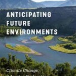 Anticipating Future Environments: Climate Change, Adaptive Restoration, and the Columbia River Basin
