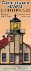 California, Hawaii lighthouses : illustrated map & guide, includes Lake Havasu & Lake Tahoe
