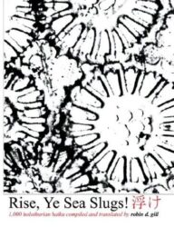 "Rise, ye sea slugs!": a theme from In praise of old Haiku, with many more poems and fine elaboration