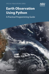 Earth Observation Using Python : A Practical Programming Guide