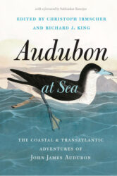 Audubon at sea: the coastal & transatlantic adventures of John James Audubon